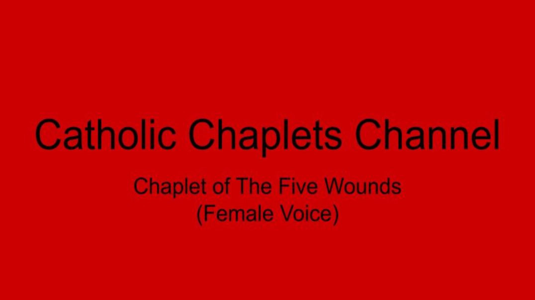 Chaplet of The Five Wounds (Female Voice)