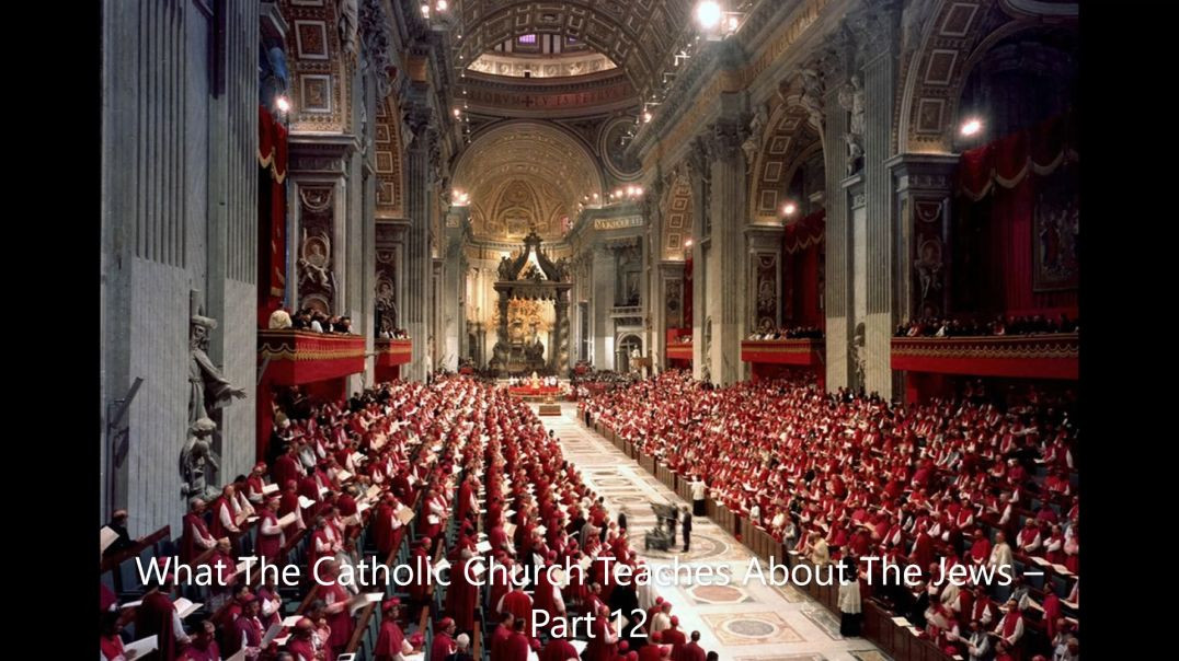⁣What The Catholic Church Teaches About The Jews – Part 12