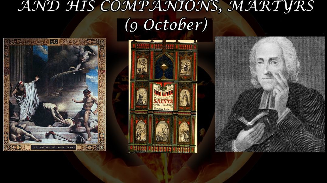 ⁣St. Dionysius, Bishop of Paris & Companions, Martyrs (9 October): Butler's Lives of the Saints