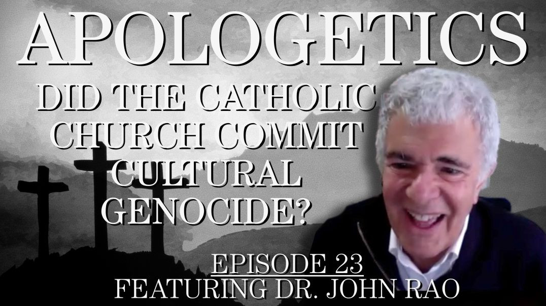 Did the Catholic Church Commit Cultural Genocide?  - Apologetics Series - Episode 23