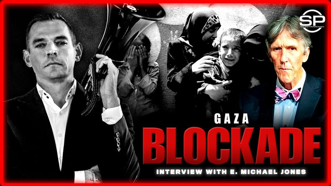 ⁣Stew Peters & E. Michael Jones: Millions To Starve, Israel Lays Siege To Gaza