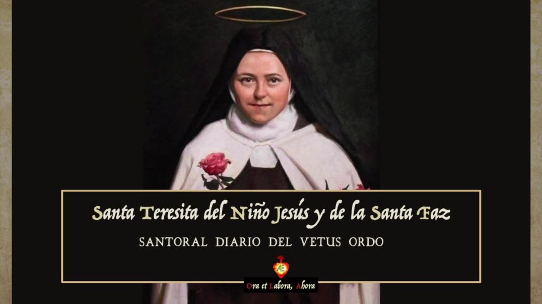 ⁣🌹 3 de octubre -  Santa Teresita del Niño Jesús y de la Santa Faz [Santoral diario del Vetus Ordo]