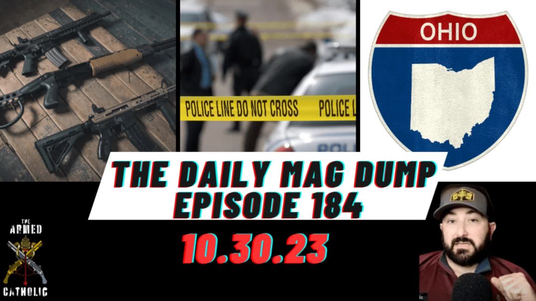 ⁣DMD #184-90 Day Halt On US Firearms | Maine Shooting Update | Ohio Bill Looks To Expand 2a Rights