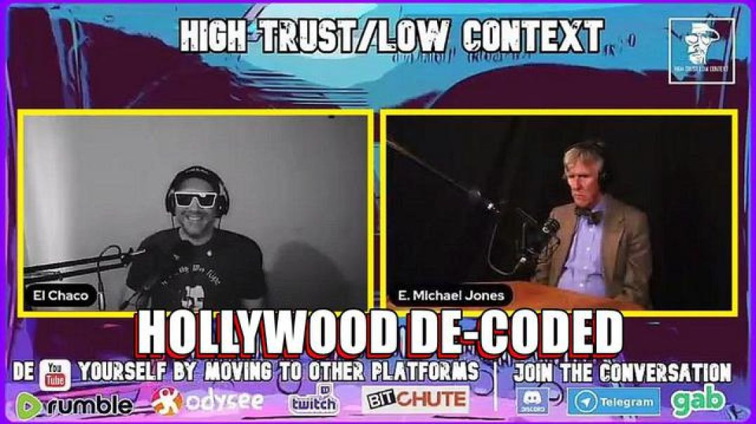 ⁣Hight Trust, Low Contest: Hollywood De-Coded with E. Michael Jones