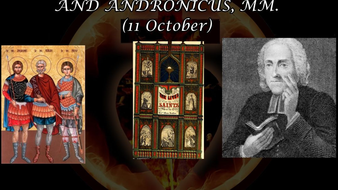 Ss. Tarachus, Probus & Andronicus, Martyrs (11 October): Butler's Lives of the Saints