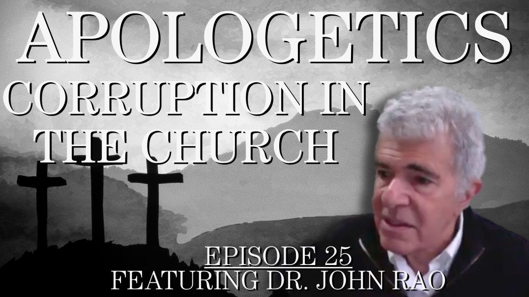 Corruption in the Church - Apologetics Series - Episode 25