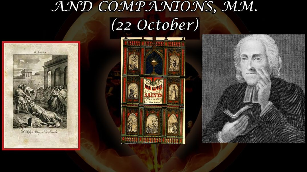 ⁣St. Philip, Bishop of Heraclea and Companions, Martyrs (22 October): Butler's Lives of the Saints