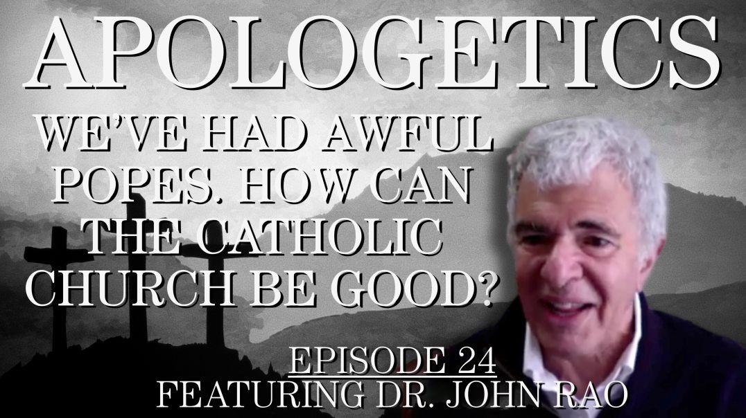 ⁣We’ve Had Awful Popes. How Can the Catholic Church be Good? - Apologetics Series - Episode 24