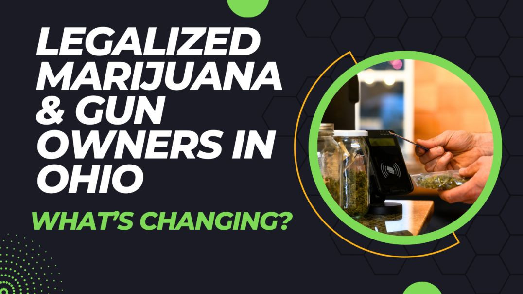 ⁣Marijuana Legalization in Ohio: Implications for Gun Owners