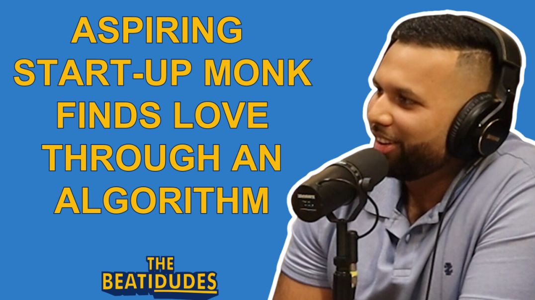 ⁣Aspiring Start-Up Monk Finds LOVE Through an Algorithm | Nathan Pinto | Episode #054