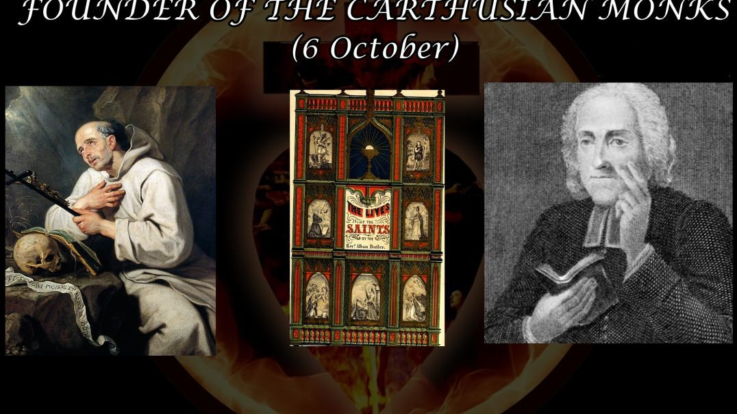 St. Bruno, Founder of the Carthusian Monks (6 October): Butler's Lives of the Saints