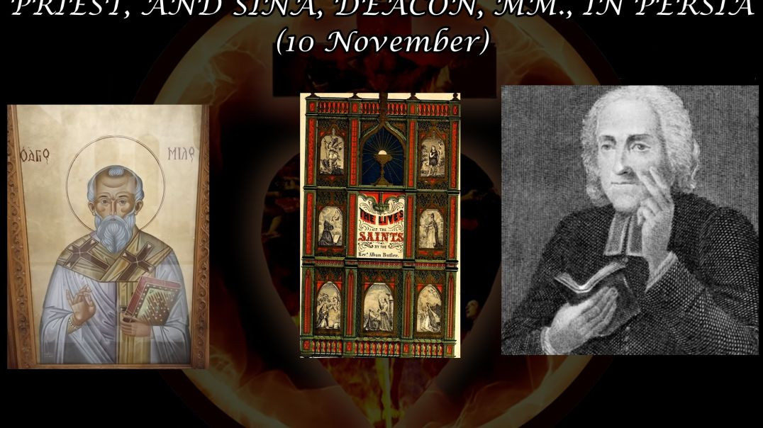 Ss. Milles, Bishop of Susa & Abrosimus, Priest & Sina (10 November): Butler's Lives of the Saints