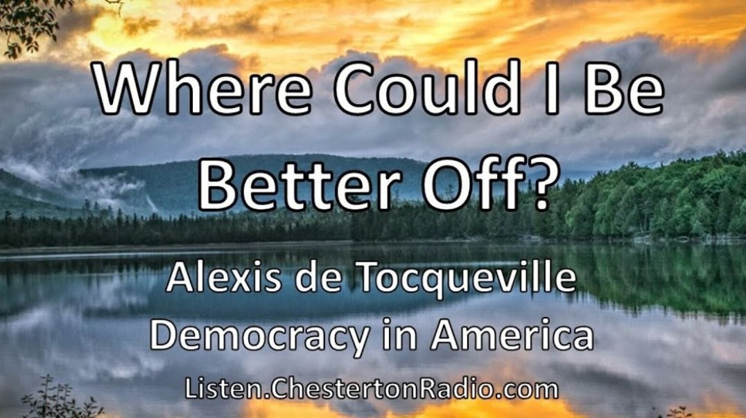 ⁣Where Could I Be Better Off? - Democracy in America - Alexis de Tocqueville - Episode 1/14