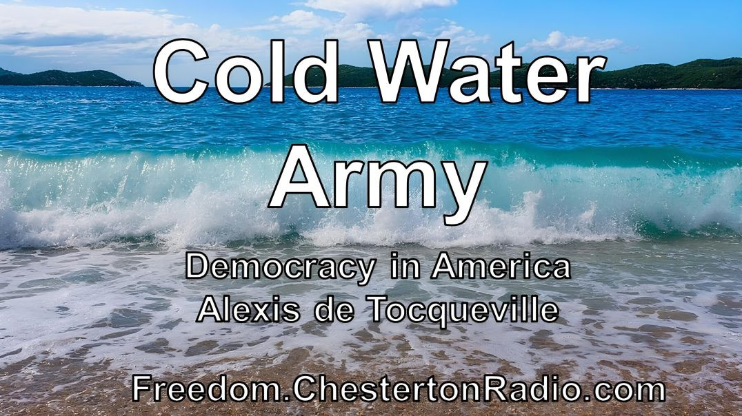 ⁣The Cold Water Army - Democracy in America - Alexis de Tocqueville - Ep. 7/14