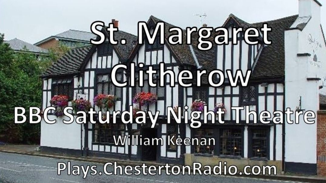 ⁣⁣St. Margaret Clitherow - William Kenan - BBC Saturday Night Theatre