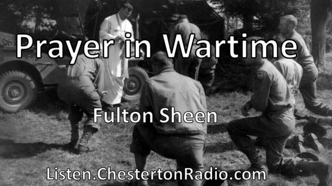 ⁣Prayer in Wartime - Fulton Sheen