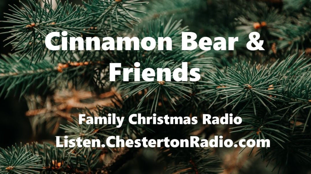 ⁣Cinnamon Bear & Friends - Christmas Radio - Episode 4/26