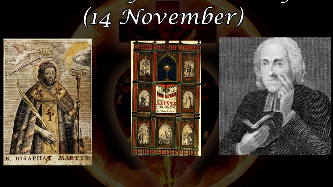 Saint Josaphat Kuncevyc (14 November): Butler's Lives of the Saints