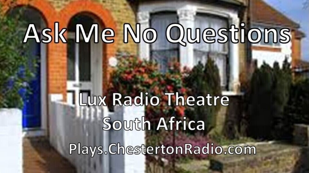 ⁣Ask Me No Questions - Lux Radio Theatre - South Africa