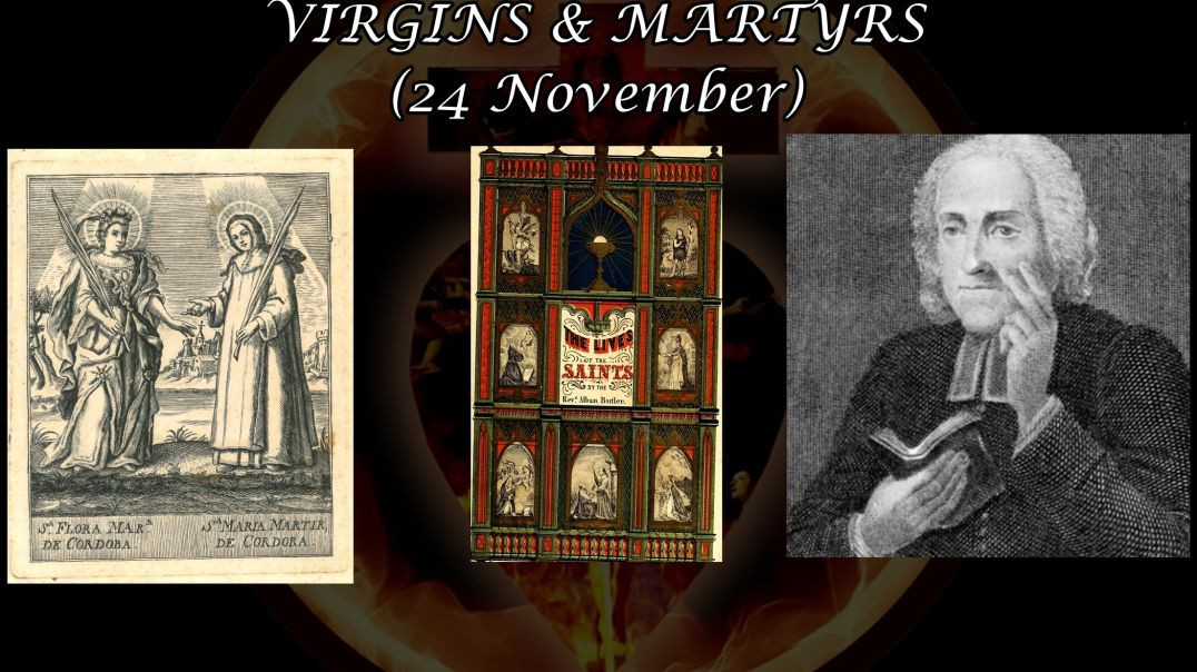 ⁣Ss. Flora and Mary of Cordova, Virgins & Martyrs (24 November): Butler's Lives of the Saints