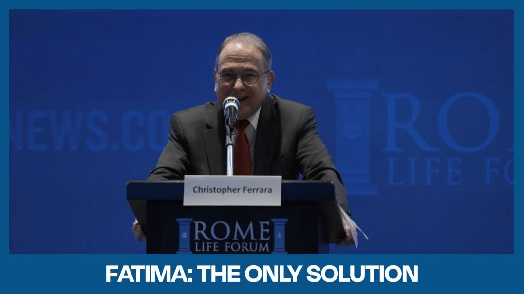 Fatima: The Only Solution | Rome Life Forum