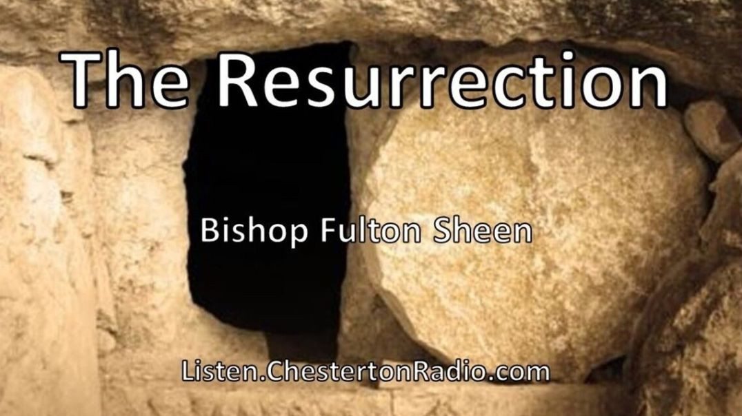 ⁣The Resurrection - Fulton Sheen