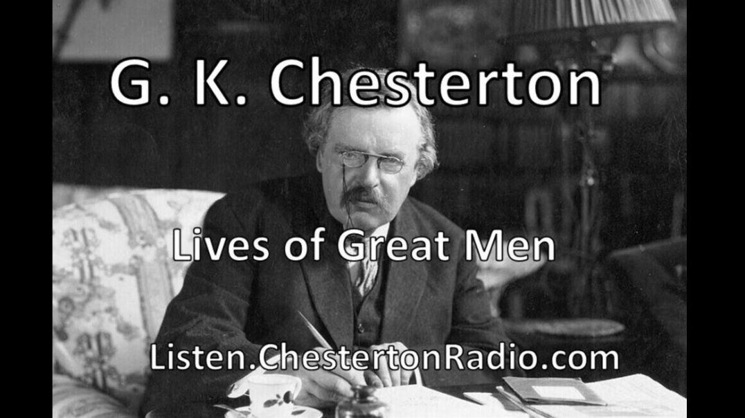 ⁣G.K. Chesterton - Lives of Great Men