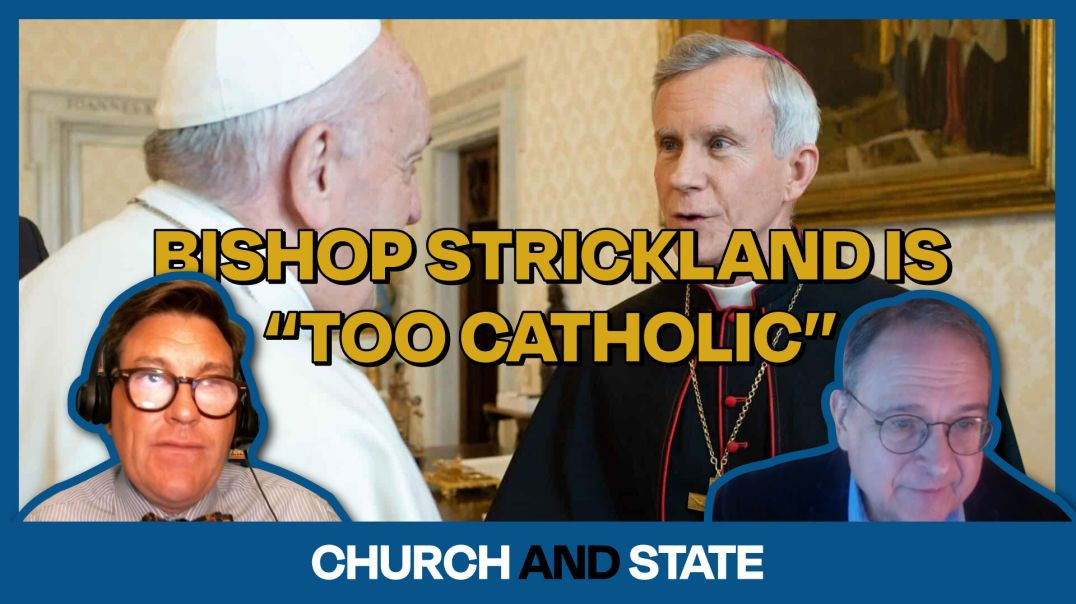 ⁣SPECIAL: Bishop Strickland Dismissed. How do we resist? | Church and State