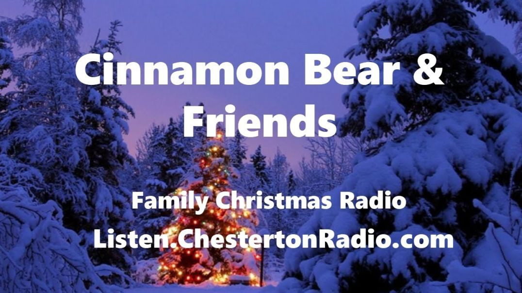 ⁣Cinnamon Bear & Friends - Kids Christmas Radio Serial - 1/26