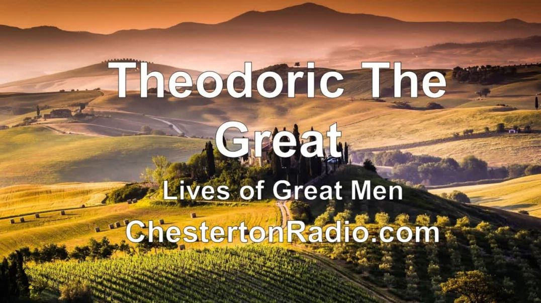 Theodoric The Great - The Defeated Dream - Lives of Great Men