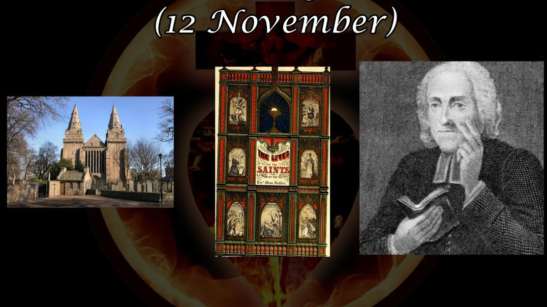 Saint Machar of Aberdeen (12 November): Butler's Lives of the Saints