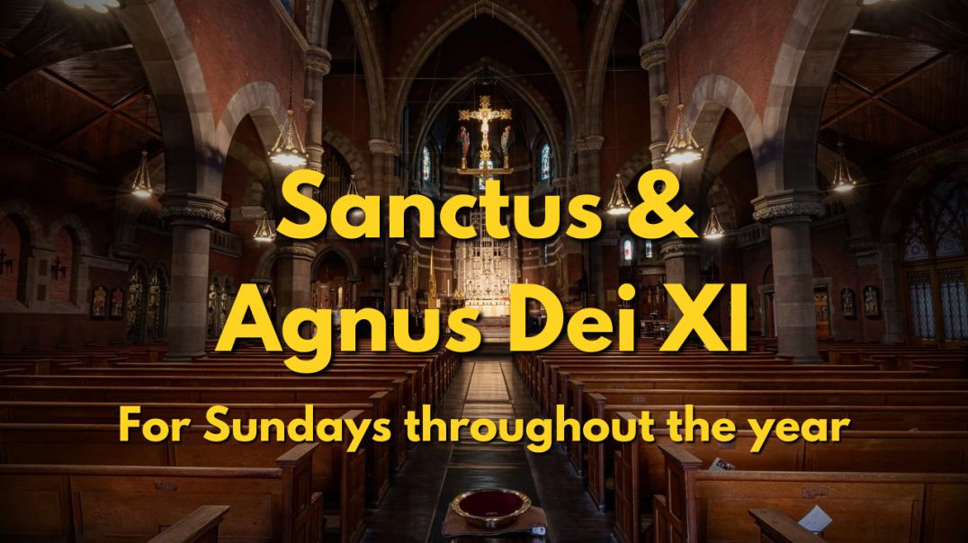 Sanctus & Agnus Dei XI