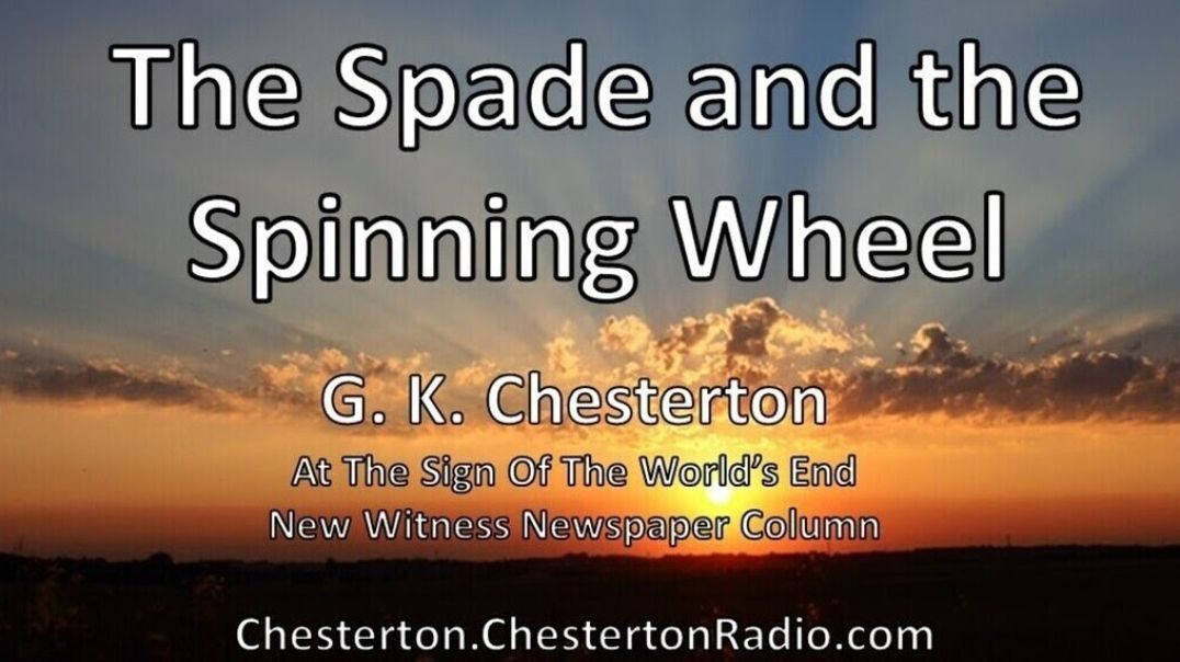 ⁣⁣The Spade and the Spinning Wheel - G. K. Chesterton - At the Sign of the World's End