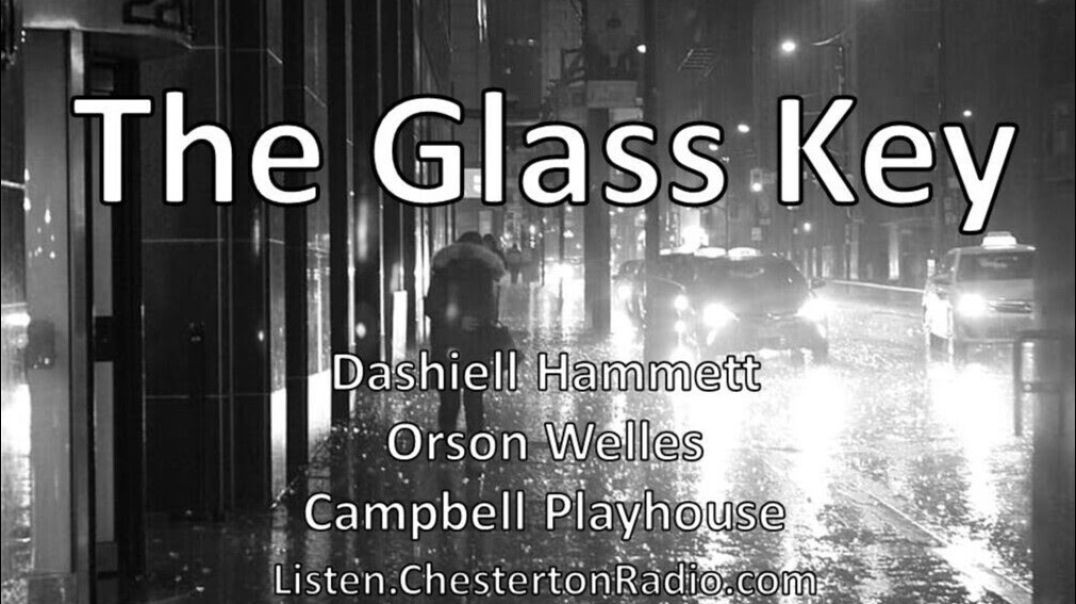 ⁣The  Glass Key - Dashiell Hammett - Campbell Playhouse - Orson Welles