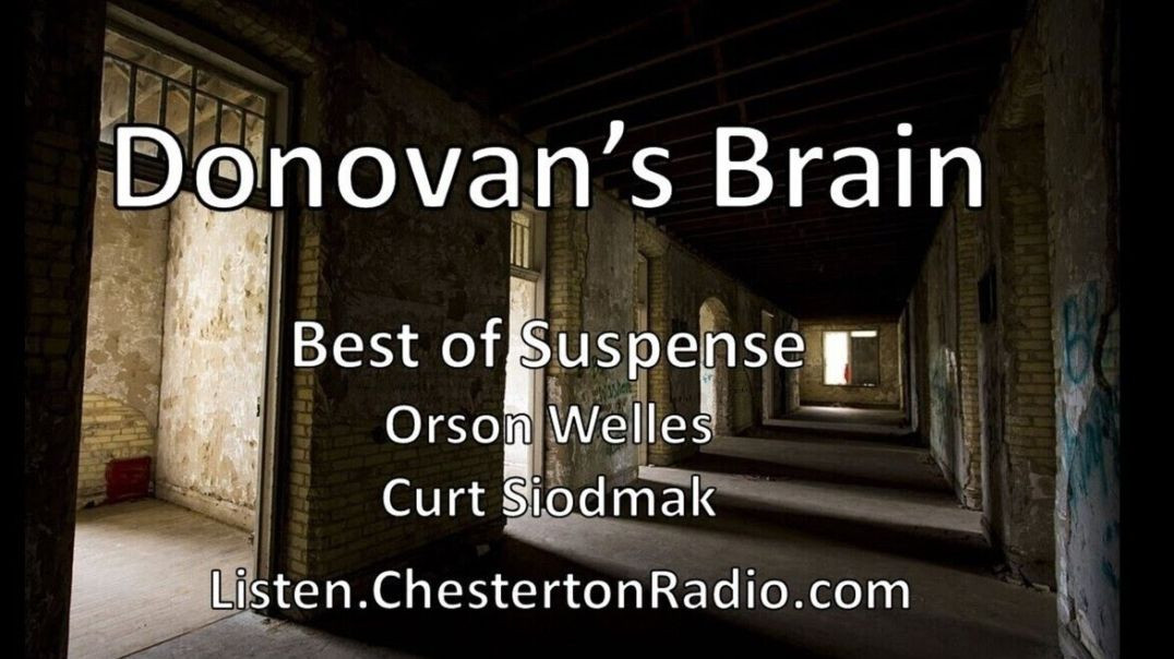⁣Donovan's Brain - Best of Suspense - Orson Welles - Curt Siodmak