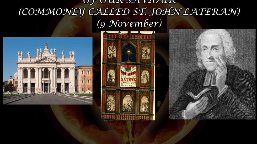 ⁣The Dedication of the Basilica of St. Savior (St. John Lateran) (9 November): Butler's Lives of the Saints