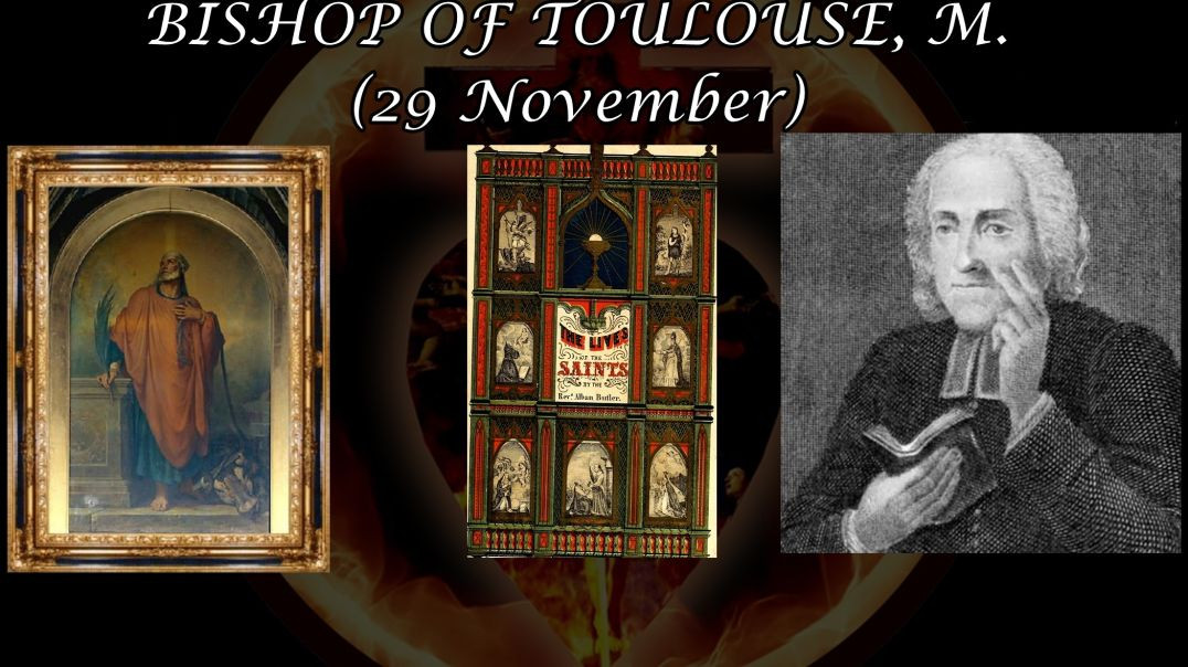 ⁣St. Saturninus, Bishop of Toulouse, Martyr (29 November): Butler's Lives of the Saints
