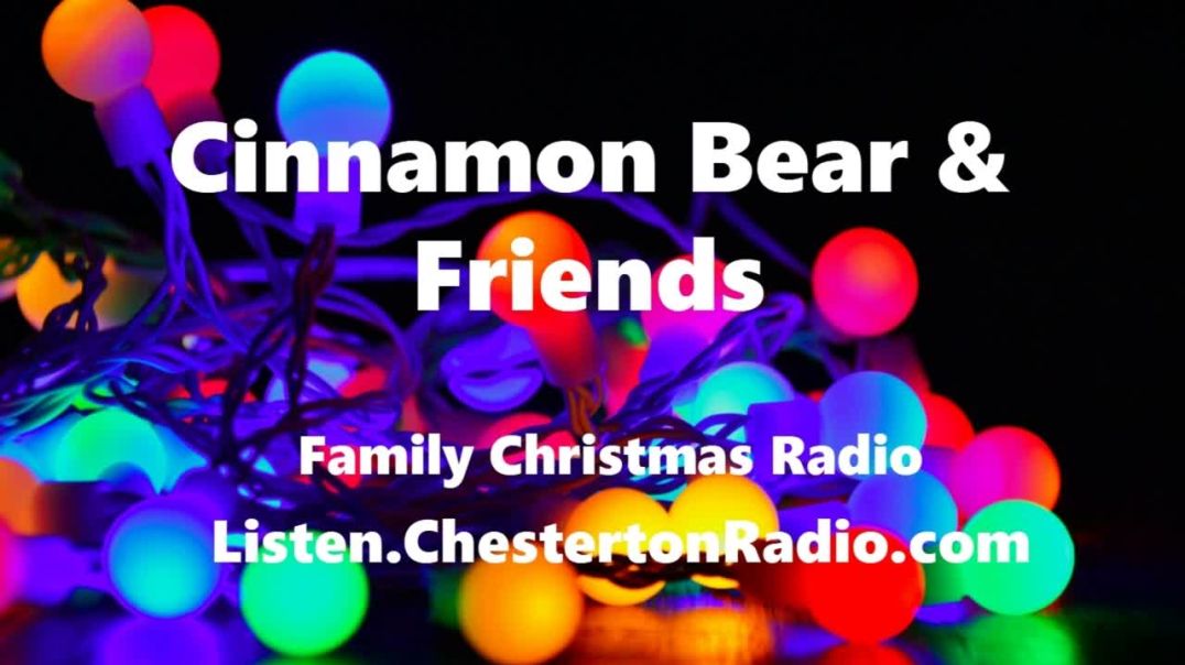 ⁣Cinnamon Bear & Friends - Christmas Radio - Episode 9/26