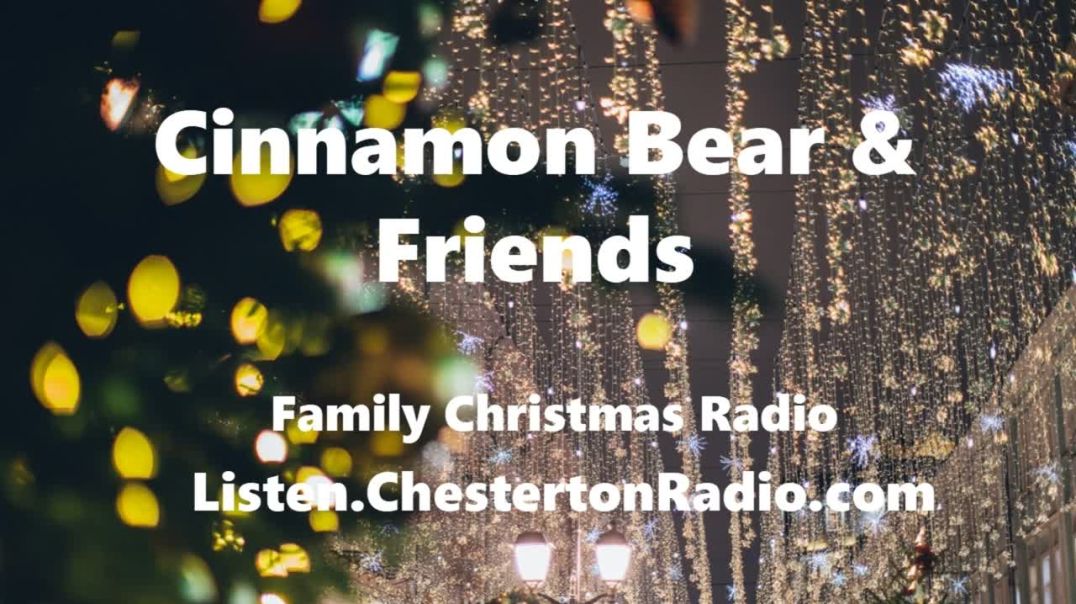 ⁣Cinnamon Bear & Friends - Christmas Radio - 15/26