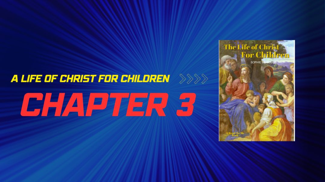 ⁣Life of Christ for Children Book 1 Chapter 3