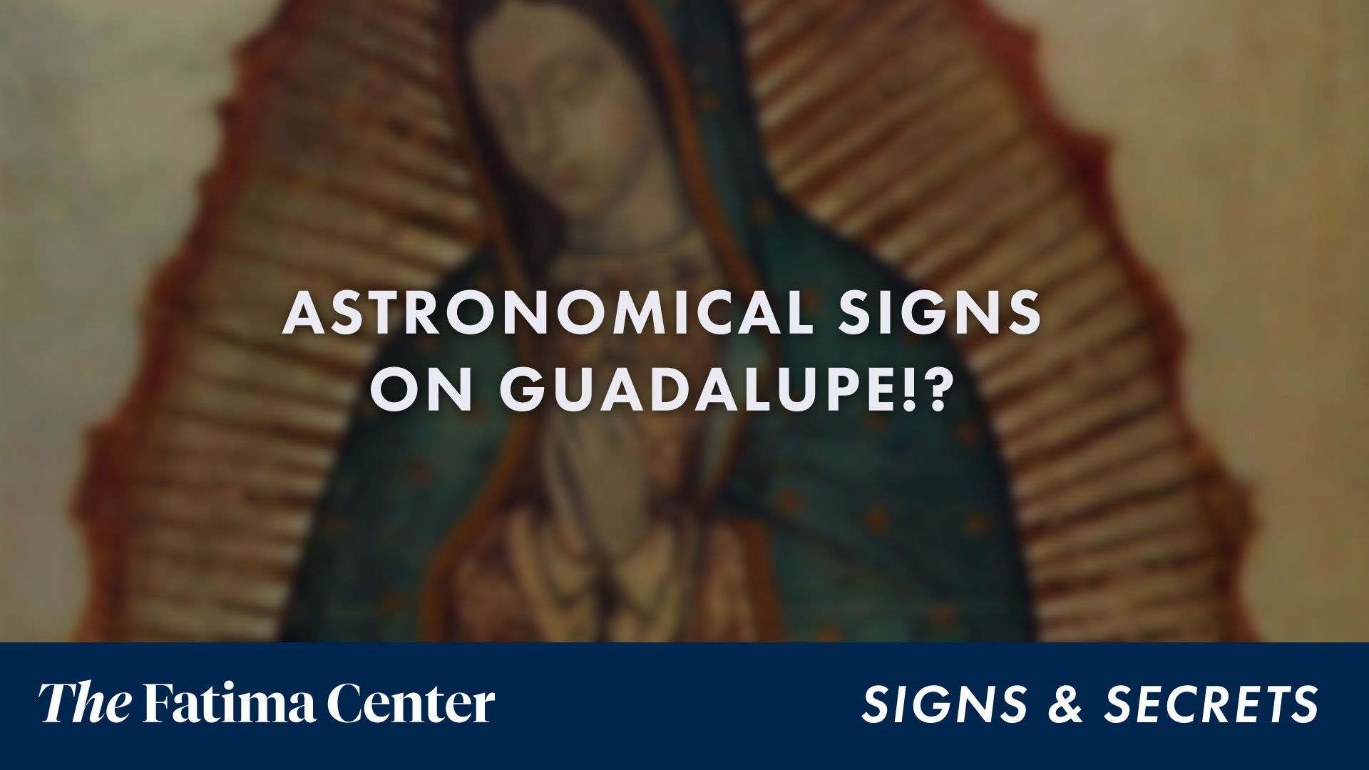 ⁣Hidden Meaning in the Stars of Guadalupe | Signs and Secrets ep. 29