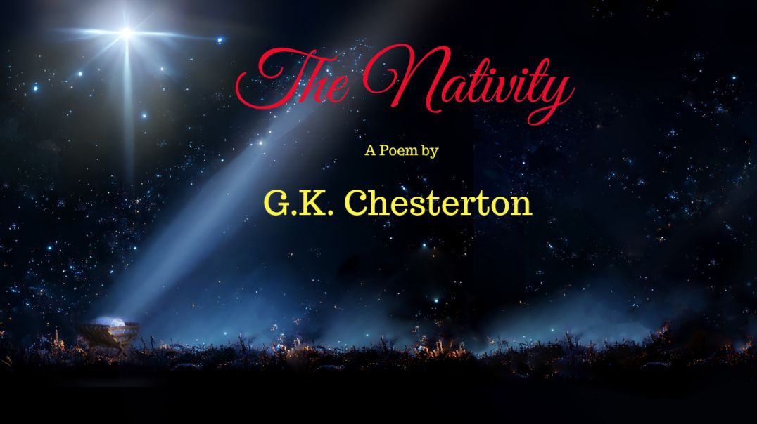 ⁣The Nativity by G.K. Chesterton