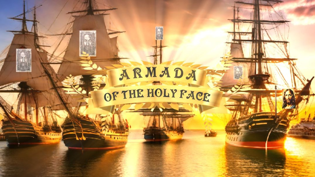 CANTICLE OF THE ARMADA OF THE HOLY FACE