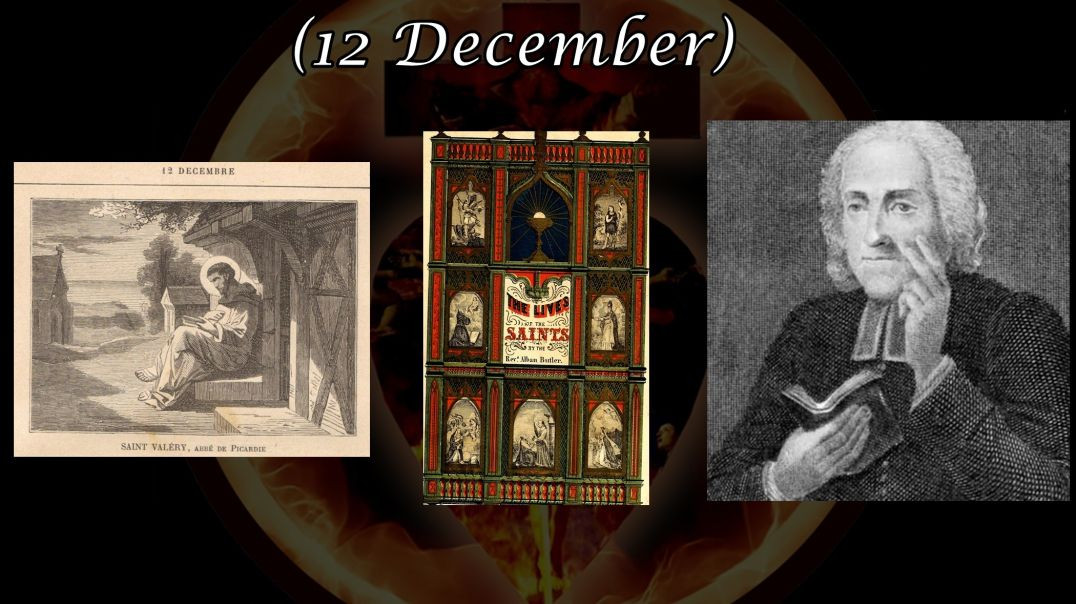 St. Valery, Abbot (12 December): Butler's Lives of the Saints