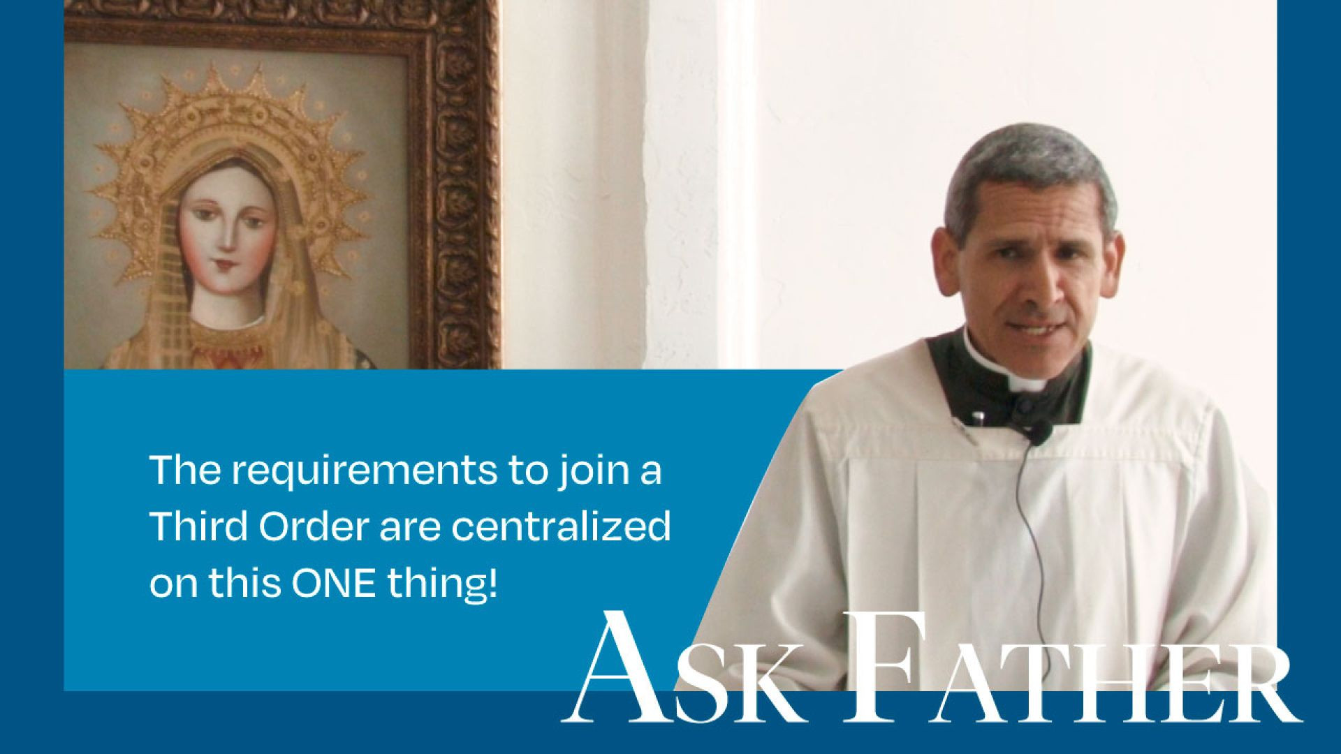 ⁣What is a Third Order and Who Should Join? | Ask Father with Fr. Michael Rodríguez