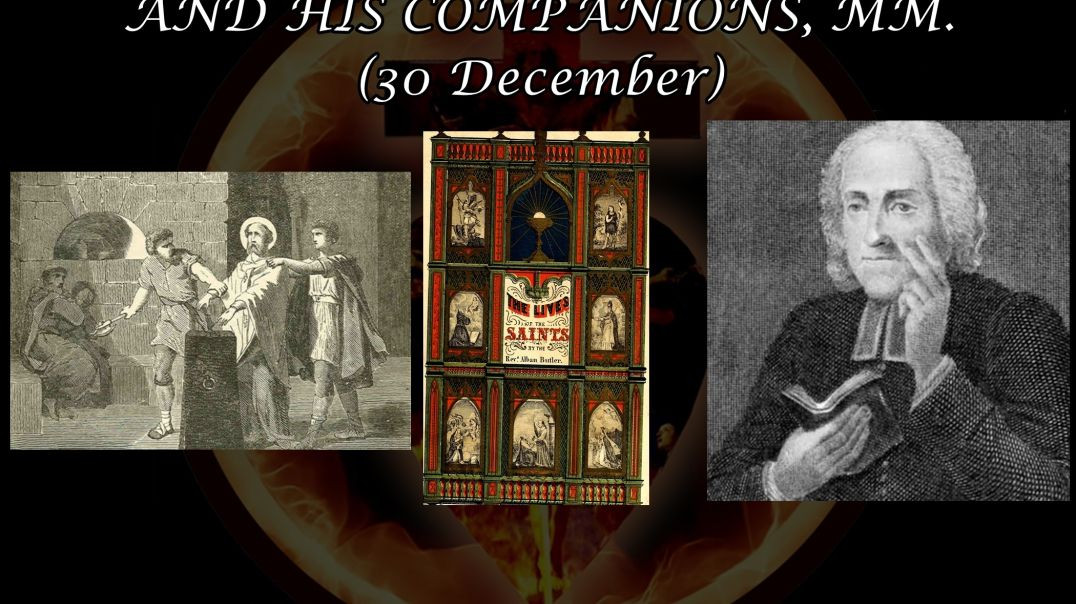 ⁣St. Sabinus, Bishop & his Companions, Martyrs (30 December): Butler's Lives of the Saints