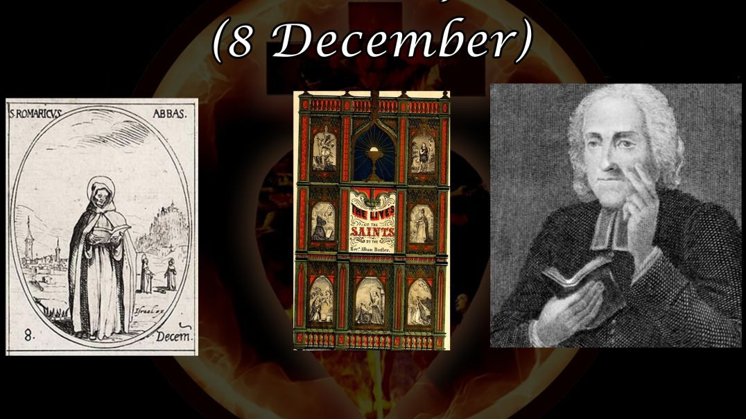 St. Romaric, Abbot (8 December): Butler's Lives of the Saints