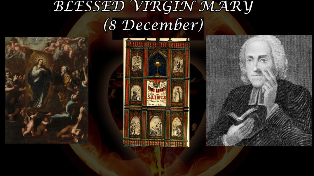 ⁣The Conception of the Blessed Virgin Mary (8 December): Butler's Lives of the Saints