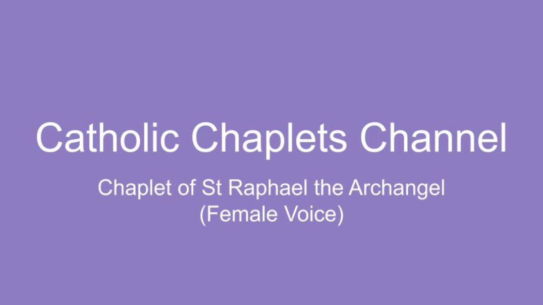 ⁣Chaplet of St. Raphael the Archangel (Female Voice)