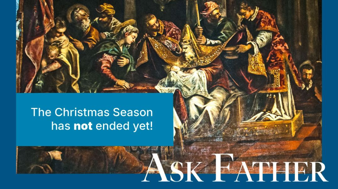 ⁣Why is January 1st a Holy Day? and Other Christmas Feast Days | Ask Father